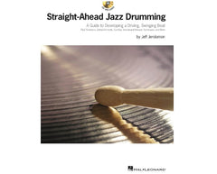 Straight Ahead Jazz Drumming : Un guide pour développer un rythme entraînant et swinguant par Jeff Jerolamon